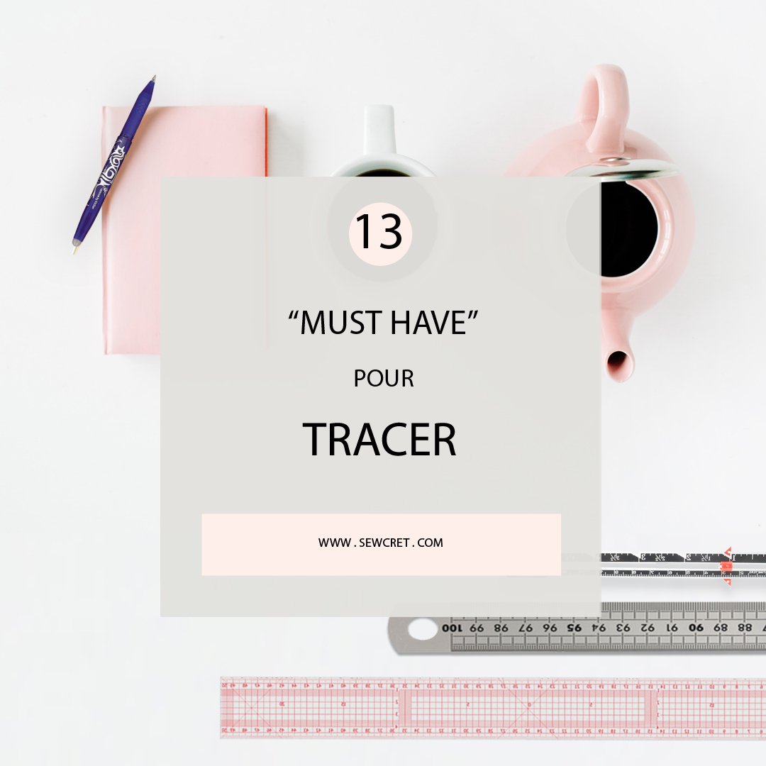 13-must-have-pour-tracer-son-patron-materiels-couture