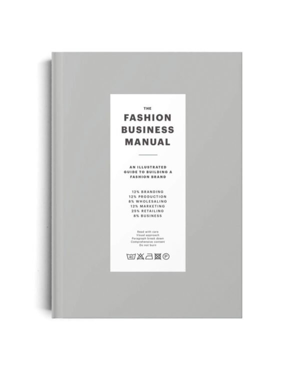 The Fashion business manuel : An illustrated guide to build a fashion brand